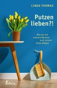 Cover-Bild zum Titel 'Putzen lieben?!' von 'Linda Thomas'