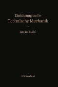 Einführung in die technische Mechanik - Istvan Szabo