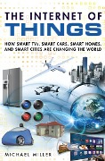 Cover-Bild zum Titel 'The Internet of Things, uPDF eBook' von 'Michael Miller'