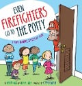 Cover-Bild zum Titel 'Even Firefighters Go to the Potty' von 'Wendy Wax, Naomi Wax'