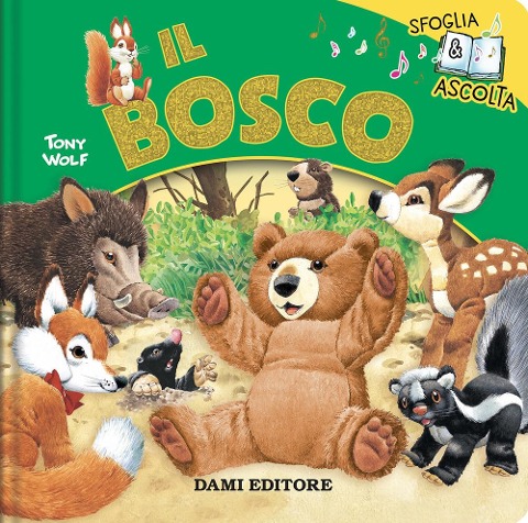 Il bosco. Sfoglia & ascolta - Rosalba Troiano, Tony Wolf
