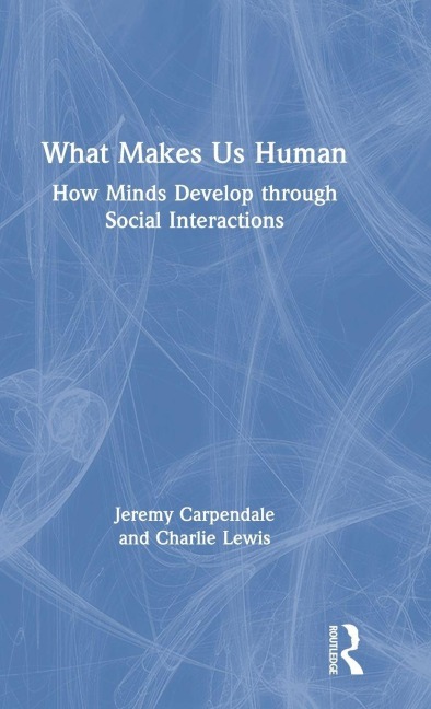 What Makes Us Human - Jeremy Carpendale, Charlie Lewis