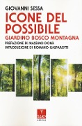 Cover-Bild zum Titel 'Icone del possibile. Giardino, bosco, montagna' von 'Giovanni Sessa'