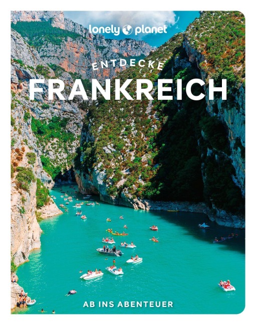 LONELY PLANET Reiseführer Entdecke Frankreich - 