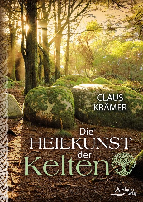 Die Heilkunst der Kelten - Claus Krämer