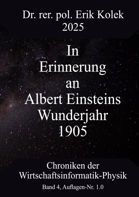 In Erinnerung an Albert Einsteins Wunderjahr 1905 - Erik Kolek
