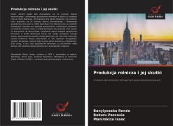 Cover-Bild zum Titel 'Produkcja rolnicza i jej skutki' von 'Banyiyezako Renée, Bukuru Pascasie, Manirakiza Isaac'