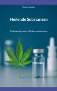 Cover-Bild zum Titel 'Heilende Substanzen' von 'Thomas Schröter'