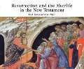 Resurrection and the Afterlife in the New Testament - Candida Moss