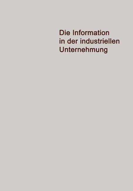 Die Information in der Industriellen Unternehmung - Jürgen Pietzsch