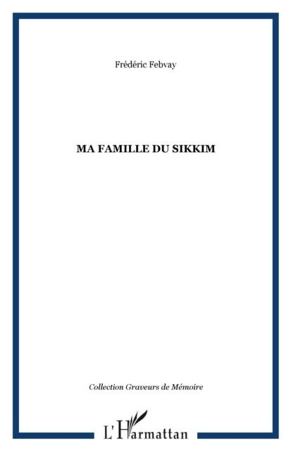 Ma famille du sikkim - Febvay Frederic
