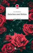 Cover-Bild zum Titel 'Zwischen zwei Welten. Life is a Story - story.one' von 'Jara Bietenbeck'