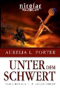 Cover-Bild zum Titel 'Nicolae - Unter dem Schwert' von 'Aurelia L. Porter'