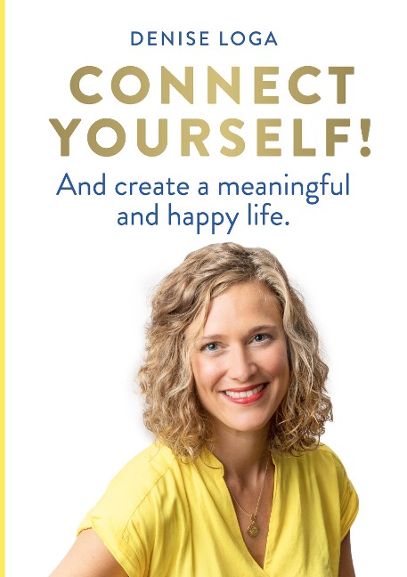 Connect yourself! - Denise Loga