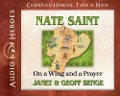 Cover-Bild zum Titel 'Nate Saint: On a Wing and a Prayer' von 'Janet Benge, Benge Geoff, Geoff Benge'