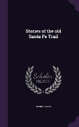 Cover-Bild zum Titel 'Stories of the old Santa Fe Trail' von 'Henry Inman'