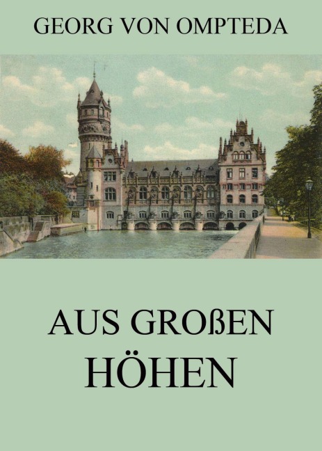 Aus großen Höhen - Georg Von Ompteda