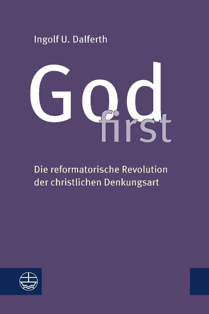 God first - Ingolf U. Dalferth