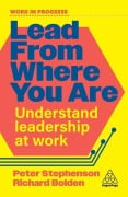 Cover-Bild zum Titel 'Lead from Where You Are' von 'Peter Stephenson, Richard Bolden'