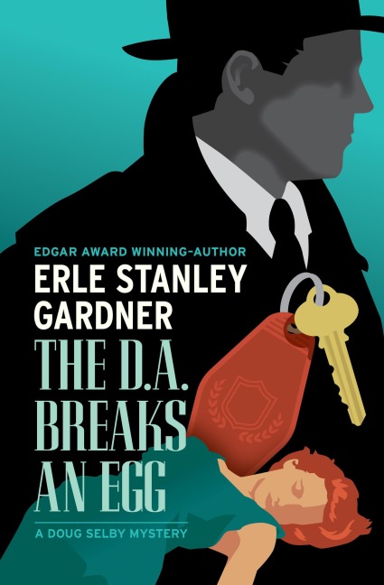 The D.A. Breaks an Egg - Erle Stanley Gardner