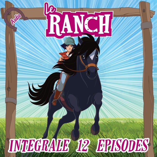 Le Ranch - L'intégrale - Le Ranch