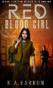 Cover-Bild zum Titel 'Red Blood Girl' von 'K. A. Barron'