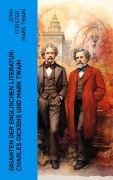 Cover-Bild zum Titel 'Giganten der englischen Literatur: Charles Dickens und Mark Twain' von 'John Forster, Mark Twain'