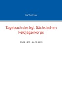 Cover-Bild zum Titel 'Tagebuch des kgl. Sächsischen Feldjägerkorps' von ''