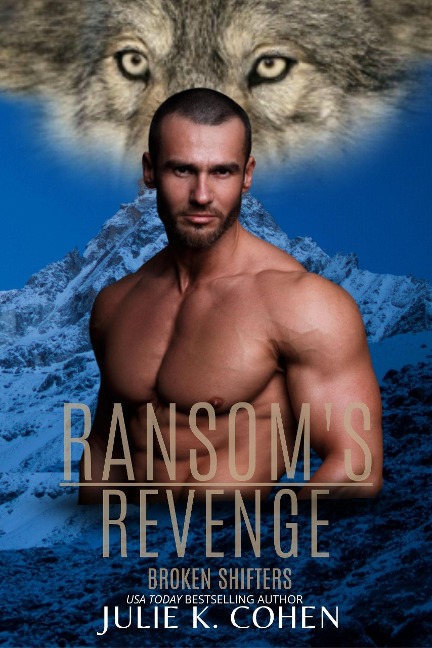 Ransom's Revenge (Broken Shifters, #0) - Julie K. Cohen