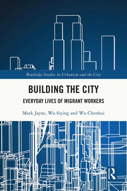 Building the City - Mark Jayne, Wu Siying, Wu Chenhui