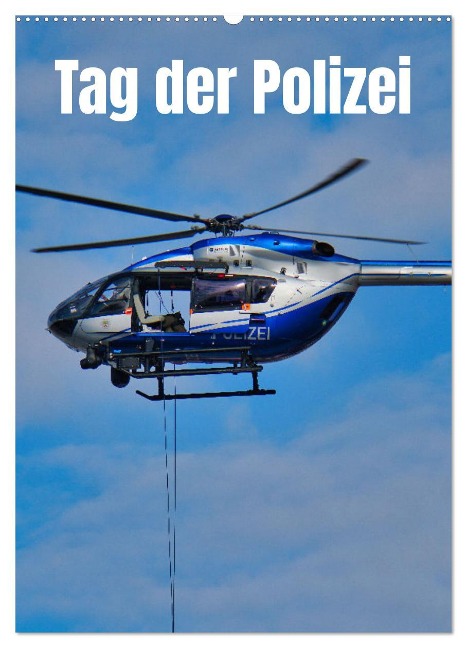 Tag der Polizei (Wandkalender 2025 DIN A2 hoch), CALVENDO Monatskalender - Hans-Georg Vorndran