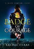 Cover-Bild zum Titel 'Badge of Courage (A Julia Summers Story)' von 'Rachel Clark'