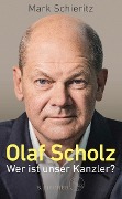 Cover-Bild zum Titel 'Olaf Scholz - Wer ist unser Kanzler?' von 'Mark Schieritz'
