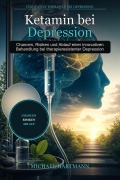 Cover-Bild zum Titel 'Ketamin bei Depression' von 'Michael Hartmann'