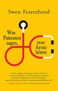 Cover-Bild zum Titel 'Was Patienten sagen, was Ärzte hören' von 'Swen Feierabend'