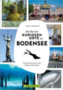 Cover-Bild zum Titel 'Das Buch der kuriosen Orte am Bodensee' von 'Jürgen Gerrmann'