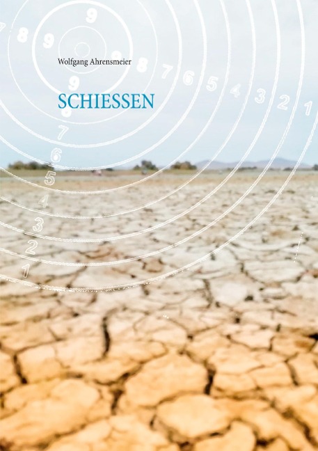 Schiessen - Wolfgang Ahrensmeier