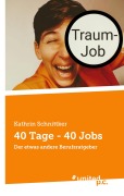 Cover-Bild zum Titel '40 Tage - 40 Jobs' von 'Kathrin Schnittker'