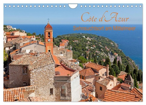 Côte d¿Azur - Sehnsuchtsort am Mittelmeer (Wandkalender 2025 DIN A4 quer), CALVENDO Monatskalender - Siegfried Kuttig