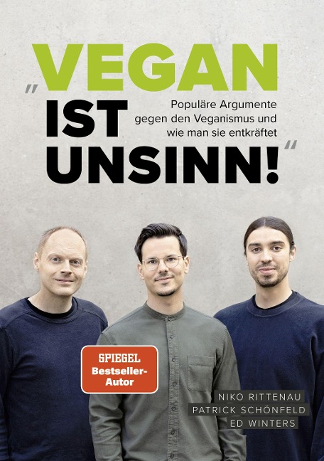 "Vegan ist Unsinn!" - Niko Rittenau, Patrick Schönfeld, Ed Winters