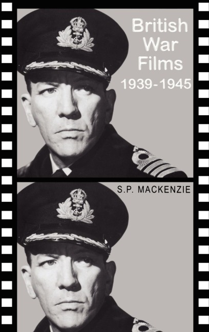 British War Films, 1939 - 45 - S. P. Mackenzie