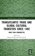 Cover-Bild zum Titel 'Transatlantic Trade and Global Cultural Transfers Since 1492' von ''