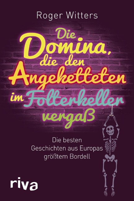 Die Domina, die den Angeketteten im Folterkeller vergaß - Roger Witters