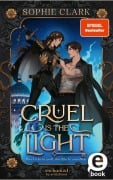 Cover-Bild zum Titel 'Cruel is the Light - Ihre Liebe ist groß, ihre Macht unendlich (Cruel is the Light 1)' von 'Sophie Clark'