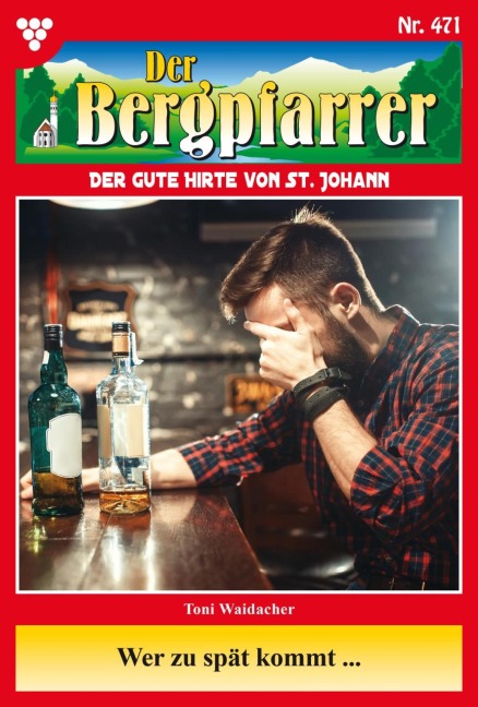 Wer zu spät kommt - Toni Waidacher