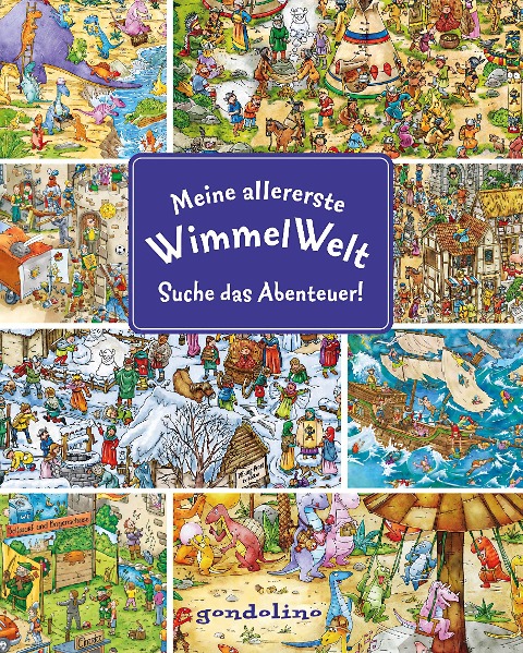 Meine allererste WimmelWelt - Suche das Abenteuer! - 