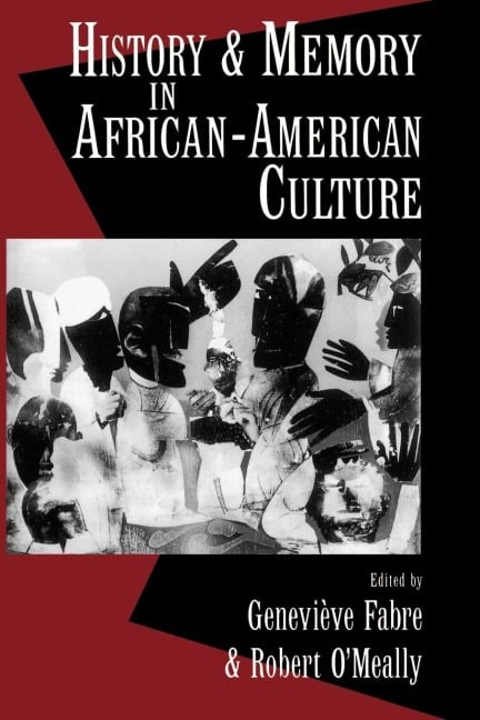 History and Memory in African-American Culture - 