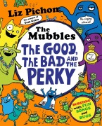 Cover-Bild zum Titel 'The Mubbles: The Good, The Bad and the Perky' von 'Liz Pichon'