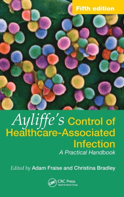 Ayliffe's Control of Healthcare-Associated Infection - 