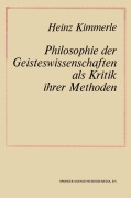 Cover-Bild zum Titel 'Philosophie der Geisteswissenschaften als Kritik Ihrer Methoden' von 'Na Kimmerle'